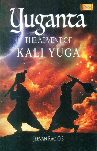 Yuganta: the advent of Kali Yuga