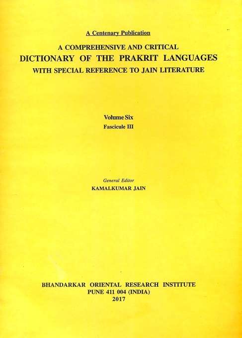 A comprehensive and critical dictionary of the Prakrit languages, with special reference to Jain literature, Vol.6, fascicule III