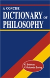 A concise dictionary of philosophy, by K. Srinivas et al