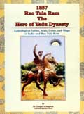 1857 Rao Tula Ram: the hero of Yadu Dynasty, genealogical tables, seals, coins, and maps of India and Rao Tula Ram