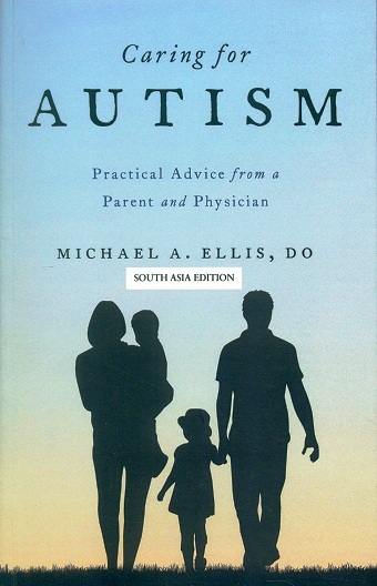 Caring for Autism: practical advice from a parent and physician