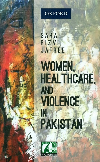 Women, healthcare, and violence in Pakistan