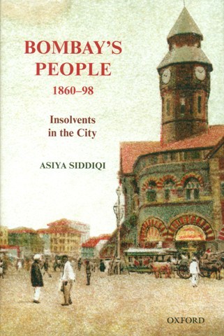 Bombay's people, 1860-98: insolvents in the city