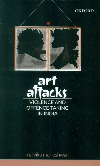 Art attacks: violence and offence-taking in India