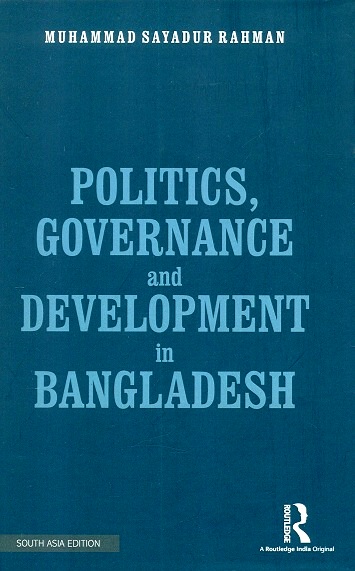 Politics, governance and development in Bangladesh
