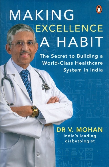 Making excellence a habit: the secret to building a world-class healthcare system in India