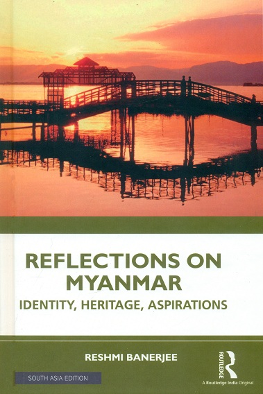 Reflections on Myanmar: identity, heritage, aspirations