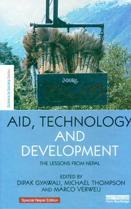 Aid, technology and development: the lessons from Nepal, ed. by Dipak Gyawali, et al