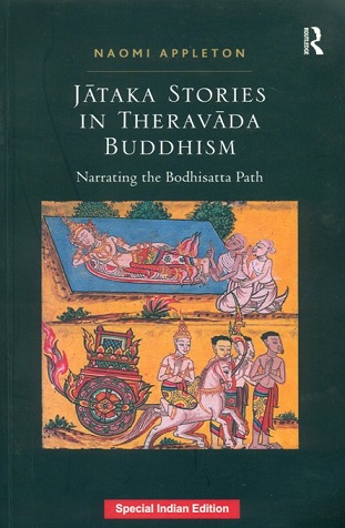 Jataka stories in Theravada Buddhism: narrating the Bodhisattva path