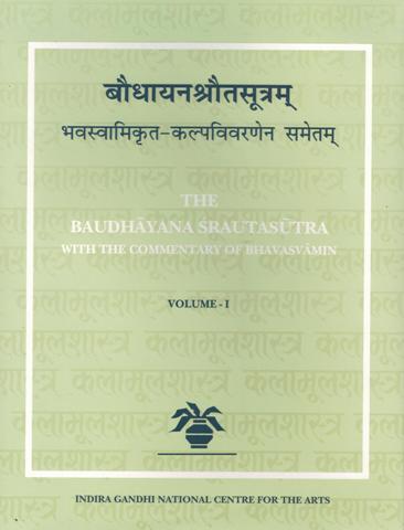 The Baudhayana srautasutra, 5 vols., with the commentary of Bhavasvamin (Vols. 1-4) and Gopalabhatta (Vol. 5), critically ed. by T.N. Dharmadhikari, with preface intro. in English