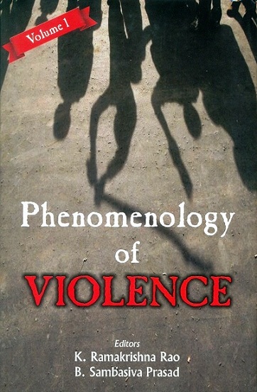 Phenomenology of violence, 2 vols., ed. by K. Ramakrishna Rao et al