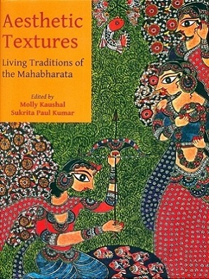 Aesthetic textures: living traditions of the Mahabharata