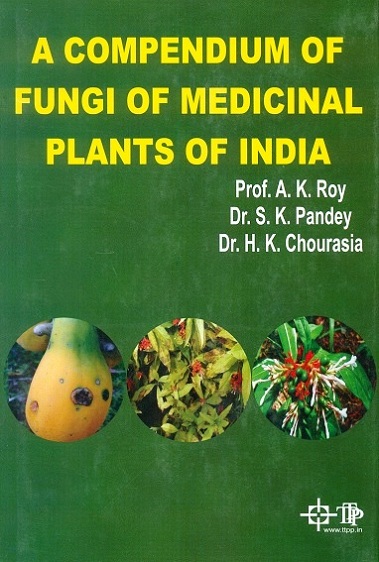 A compendium of fungi of medicinal plants of India