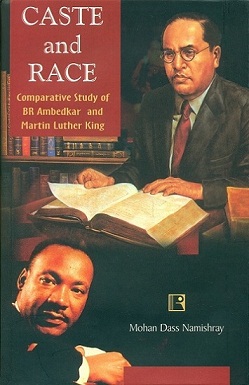 Caste and race: comparative study of B.R. Ambedkar and Martin Luther King
