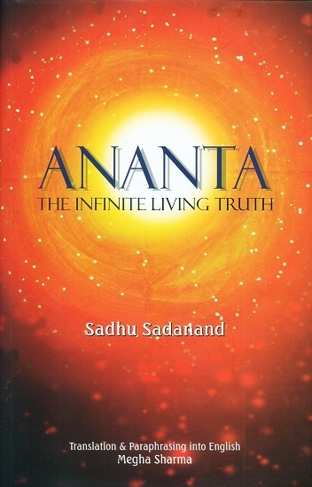 Ananta: the infinite living truth, tr. and paraphrasing into English by Megha Sharma