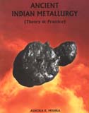 Ancient Indian metallurgy: theory and practice