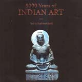 5000 years of Indian art, text by Sushma K Bahl