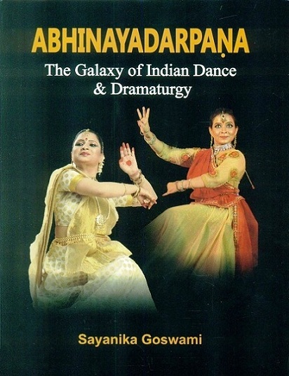 Abhinayadarpana: the galaxy of Indian dance and dramaturgy