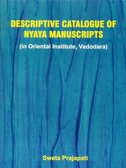 Descriptive catalogue of Nyaya manuscripts, in Oriental Institute, Vadodara