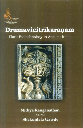 Drumavicitrikaranam: plant biotechnology in Ancient India,
