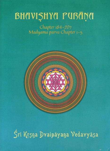Bhavishya Purana, chapter 184-207, Madyama parva chapter 1-5, text with English translation