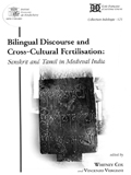 Bilingual discourse and cross-cultural fertilisation: Sansk rit and Tamil in Medieval India