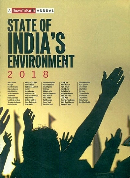 State of India's environment, 2018, ed. by Sunita Narain et al