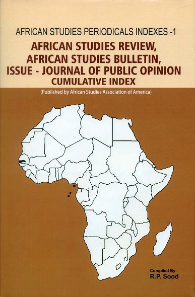 Cumulative index of African Studies Review, African Studies Bulletin, Issue--Journal of Public Opinion, comp. by R.P. Sood