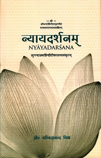 Nyayadarsana of Gautam, with Vatsayana bhasya, ed. with Hindi comm. 'Sunanda' by Saccidananda Misra