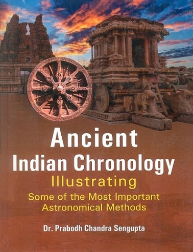 Ancient Indian chronology: illustrating some of the most important astronomical methods