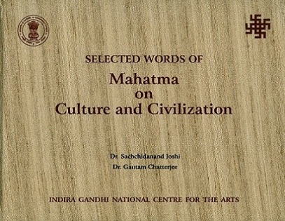 Selected words of Mahatma on culture and civilization