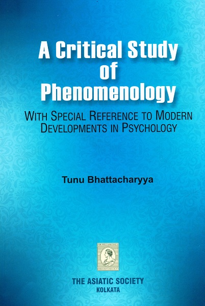 A critical study of phenomenology with special reference to modern developments in psychology