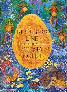 Restless line in the art of Seema Kohli, foreword by Ian A. Baker,