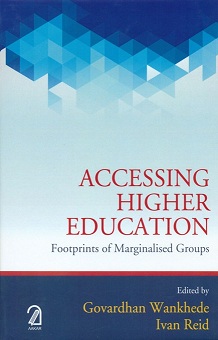 Accessing higher education: footprints of marginalised groups, ed. by Govardhan Wankhede et al.