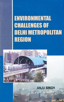 Environmental challenges of Delhi metropolitan region
