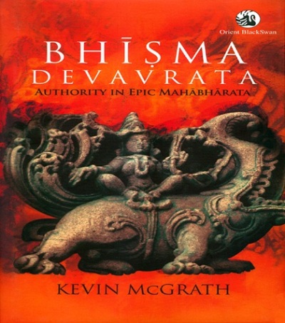 Bhisma Devavrata: authority in epic Mahabharata