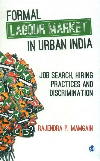 Formal labour market in urban India: job search, hiring practices and discrimination