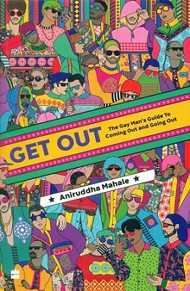 Get out: the gay man's guide to coming out and going out