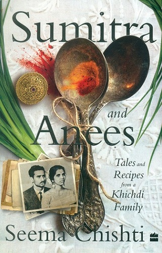 Sumitra and Anees: tales and recipes from a khichdi family