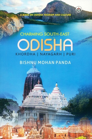Charming South-East Odisha: Khordha, Nayagarh, Puri