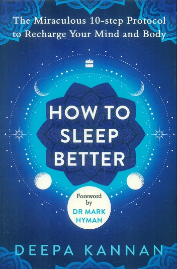 How to sleep better: the miraculous ten-step protocol to recharge your mind and body