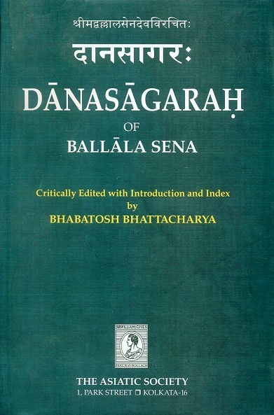 Danasagarah of Ballala Sena, critically ed. with introd. and ind., by Bhabatosh Bhattacharya