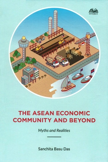 The ASEAN economic community and beyond: myths and realities