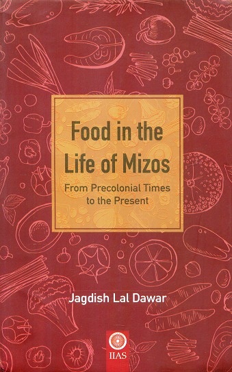 Food in the life of Mizos: from precolonial times to the present