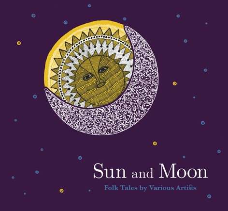 Sun and the moon: folk tales by various artists