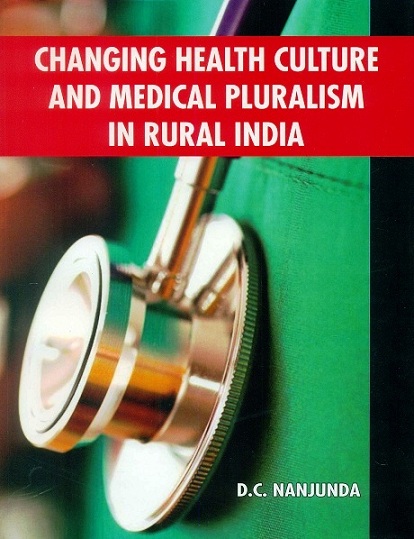 Changing health culture and medical pluralism in rural India