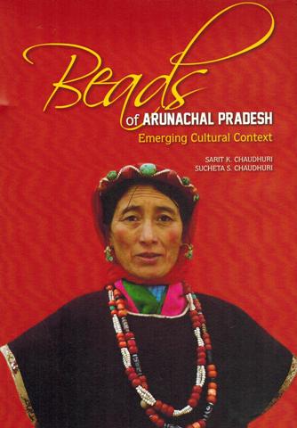 Beads of Arunachal Pradesh: emerging cultural context