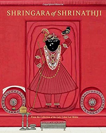 Shringara of Shrinathji: from the collection of the Late Gokal Lal Mehta, foreword by Canmala Mehta