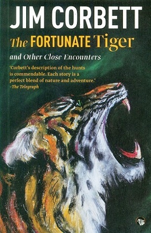 The fortunate tiger and other close encounters