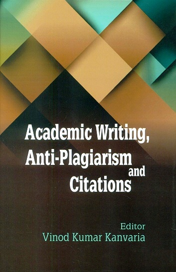 Academic writing, anti-plagiarism and citations, ed. by Vinod Kumar Kanvaria